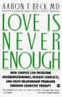 Love is Never Enough by Aaron Beck