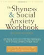 The Shyness & Social Anxiety Workbook by Anthony and Swinson