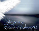 The Alchemy of Peace & Love | A Guided Meditation CD
